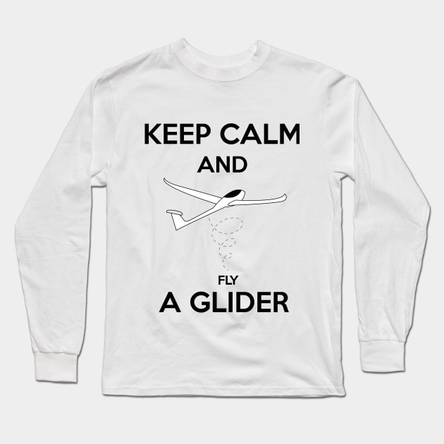 Keep Calm and Fly A Glider Design Long Sleeve T-Shirt by Avion